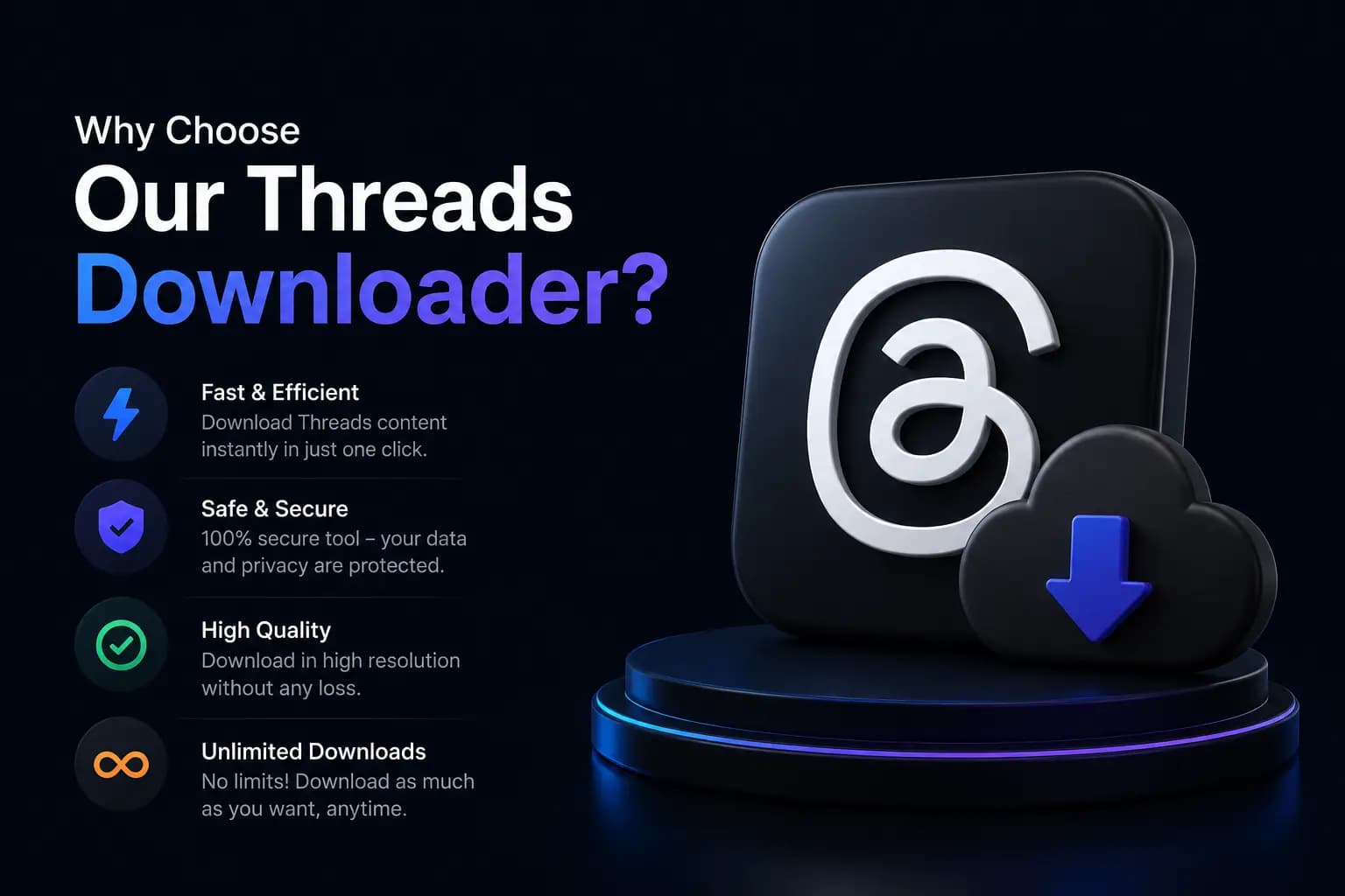 Reasons to choose our Threads Downloader: safe, free, privacy-first downloads with no sign up and no intrusive ads